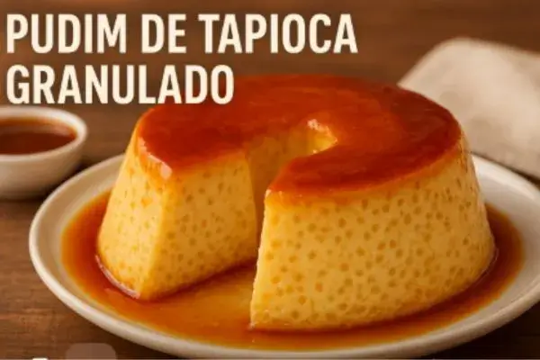 Pudim de Tapioca Granulado: Uma Delícia para Todas as Ocasiões